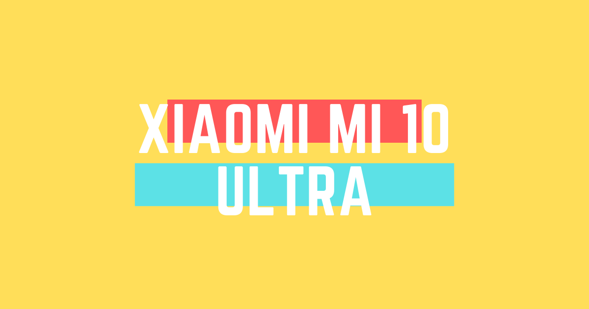 Xiaomi Mi 10 Ultra