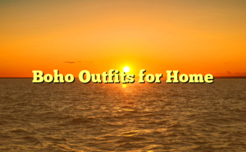 Boho Outfits for Home