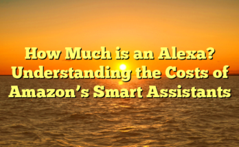 How Much is an Alexa? Understanding the Costs of Amazon’s Smart Assistants